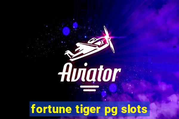 fortune tiger pg slots